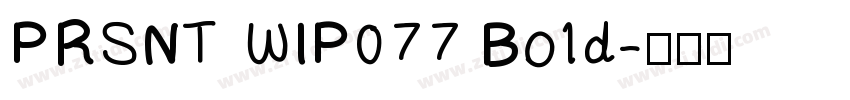 PRSNT WIP077 Bold字体转换